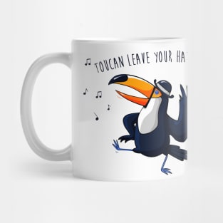 Toucan leave your hat on Mug